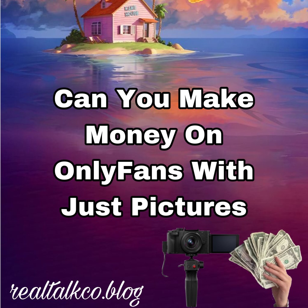 Can You Make Money On OnlyFans With Just Pictures? (Answered)